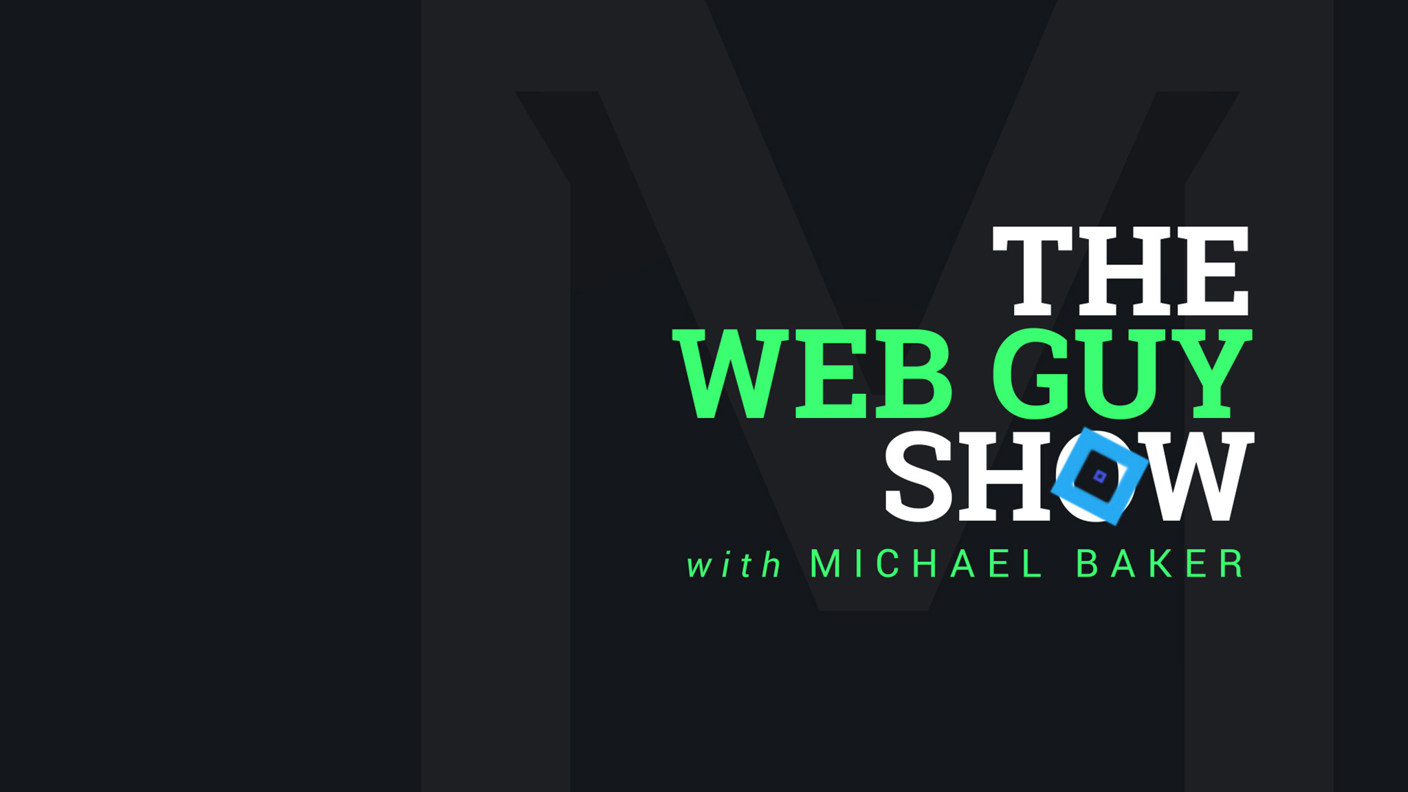 Featured image for “Web Guy Show #1 – Hello World”