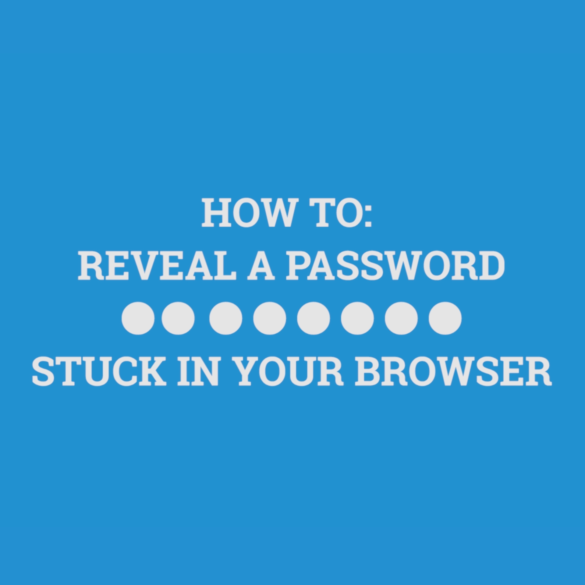 Featured image for “Easily reveal a password stuck in dots or stars in your browser”