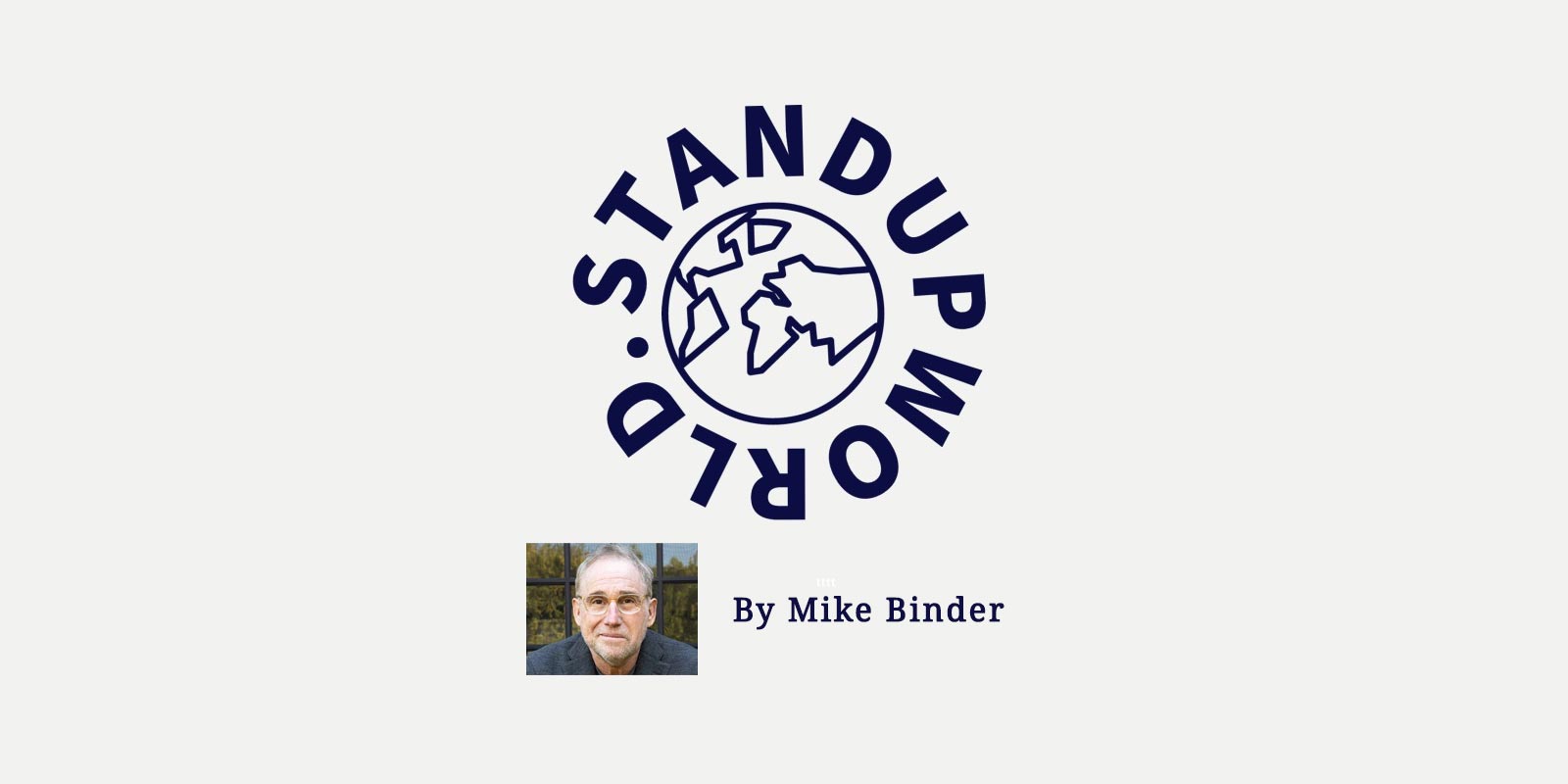Featured image for “Standup World by Mike Binder – Los Angeles, CA”